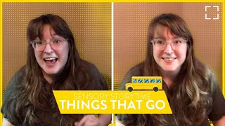 Sensory Storytime: Things That Go • EVPL Digital Program