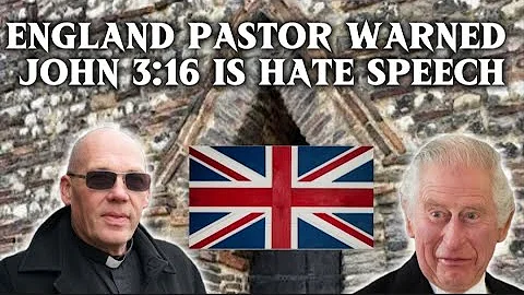 British Preacher Warned by Government that John 3:16 Posted on Truck Is Hate Speech?