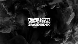 Travis Scott - Highest In The Room (Braaten Remix) Resimi