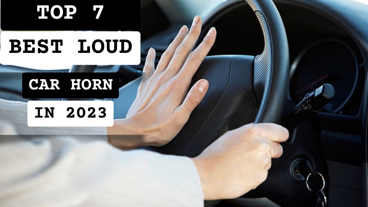 Best Loud Car Horn In 2023 Top 7 Loud Car Horn Review (Buying Guide