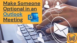 How to Add Optional Attendees in Outlook | Easy Meeting Management for Office 365
