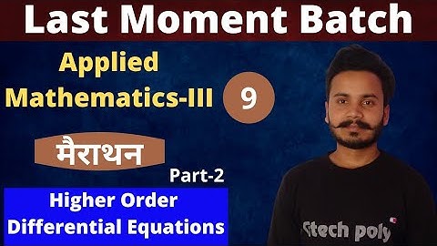 Applied mathematics-3 | Higher Order differential equations (Part-2) | Marathon lecture Polytechnic