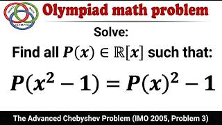 The Hardest IMO Problem? | Solving 2005 IMO Problem 3 | Chebyshev Polynomials