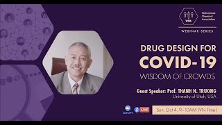 Drug Design for COVID-19: Wisdom of Crowds (GS. Trương Nguyện Thành | VCA Webinar October 2020)