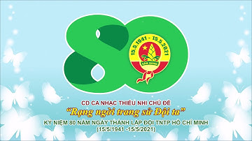 #3 MƠ ƯỚC NGÀY MAI | Có Lời | Kỷ Niệm 80 Năm Ngày Thành Lập Đội TNTP HCM