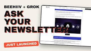 beehiiv x Grok Tutorial: Ask AI About Your Newsletter