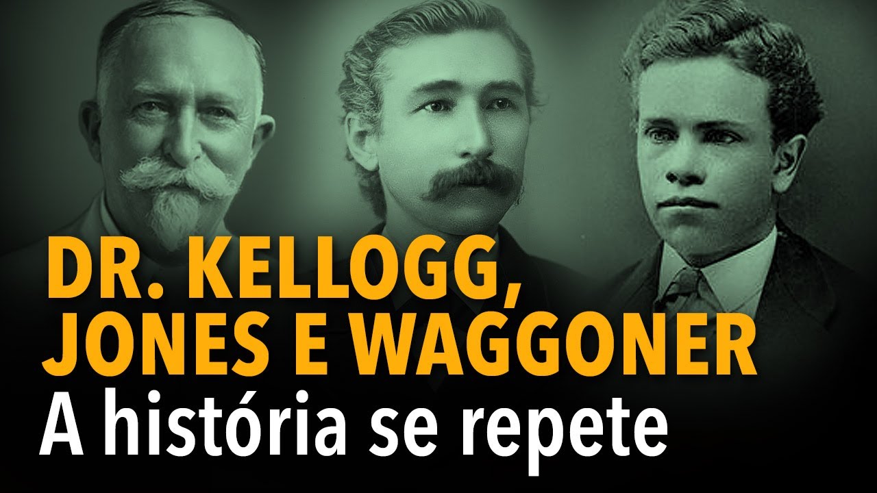 Dr. Kelogg, Jones e Waggoner: a história se repete