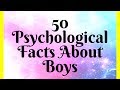 50 Psychological Facts About Boys