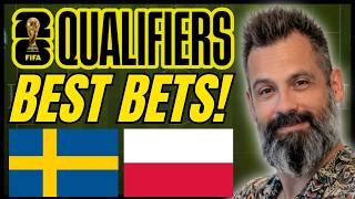 World Cup Qualifiers Preview | Sweden vs Poland BEST Bets!