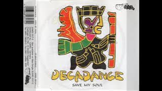 Decadance - Save My Soul (Extended Version)
