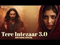 Tere Intezaar 3 0 تیرے انتظار میں Sufi Qawwali Sad Vibes That Will Touch Your Soul Tere Intezaar 3 0 تیرے انتظار میں Sufi Qawwali Sad Vibes That Will Touch Your Soul