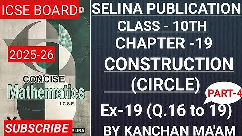 Class -10th | ICSE | Maths | Ch -19 | Construction (Circle) | #construction #selina