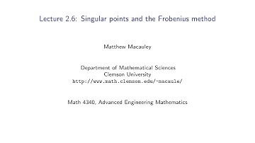 Advanced Engineering Mathematics, Lecture 2.6: Singular points and the Frobenius method