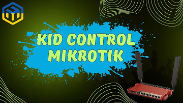 KID Control Mikrotik | MikroTik kid-control, limit Internet access in RouterOS 7