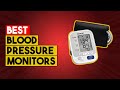 Best Blood Pressure Monitors You Can Buy In 2021