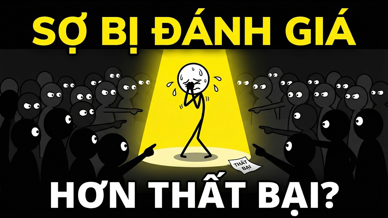 Vì Sao Chúng Ta Sợ Bị Đánh Giá Hơn Là Thất Bại?