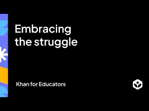 Embracing the struggle