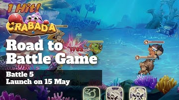 CRABADA ROAD TO BATTLE GAME 5 [Launching 15 May 2022]