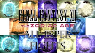 Final Fantasy XII The Zodiac Age - All Esper Fights.