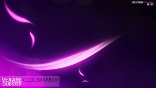 Vexare - The Clockmaker [Dubstep]
