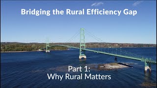 Bridging The Rural Efficiency Gap - Part 1: Why Rural Matters