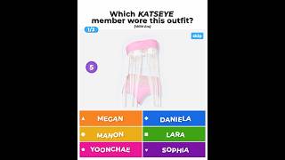how many did you guess? 😸 guess the KATSEYE member by the outfit! (Wild Era) #kahoot