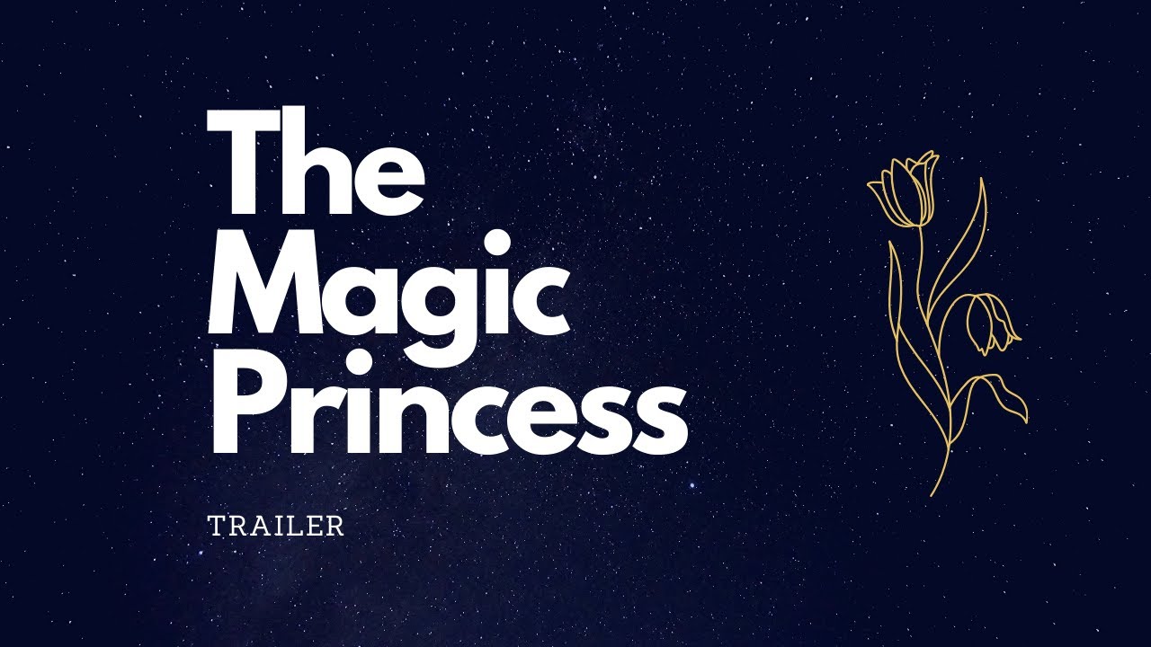 The Magic Princess trailer