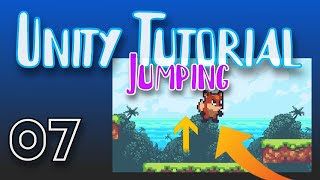 [ 7 ] Create a 2D Side Scroller in Unity - Jumping!