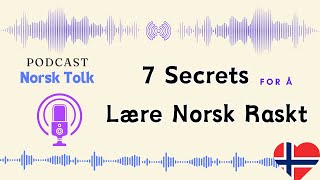 7 Secrets for å lære norsk raskt | Podcast
