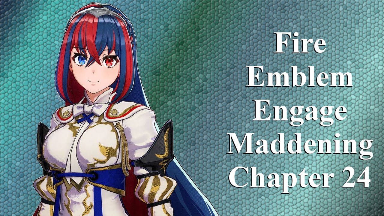 Fire Emblem Engage Maddening Chapter 24