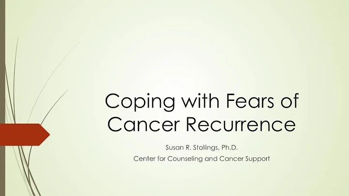Coping with the Fear of Recurrence