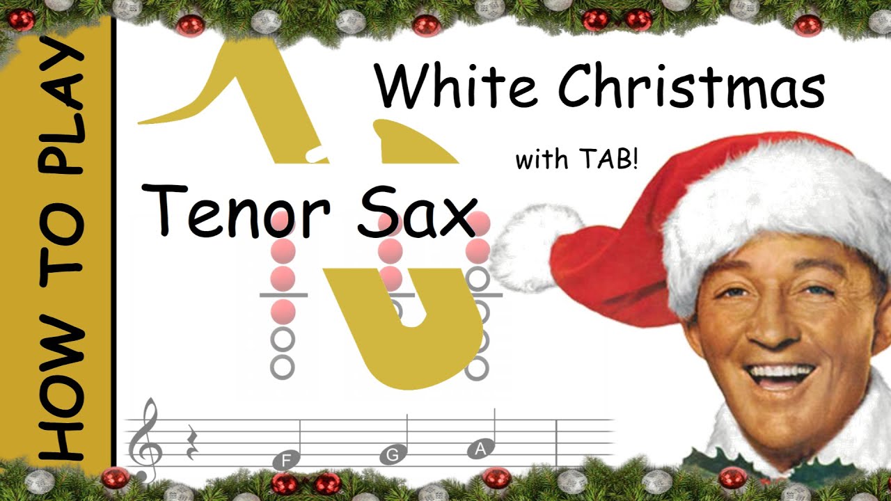 how-to-play-white-christmas-on-tenor-saxophone-sheet-music-with-tab