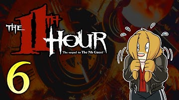 The 11th Hour - Part 6