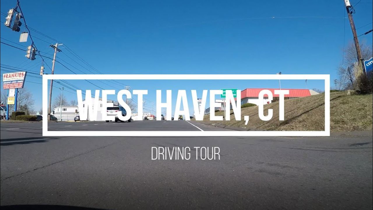 Driving Tour of WEST HAVEN, Connecticut!