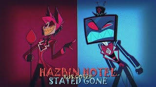 🎶STAYED GONE🎶 - RUS COVER (Hazbin Hotel)