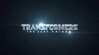 Transformers The Last Knight 2017 Commercial Archive