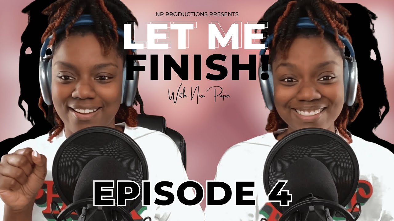 Romanticizing Your Life: The Main Character Energy Episode | Let Me Finish! Episode 4
