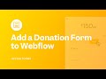 Add a Donation Form to Webflow | Giving Forms | Lesson 07