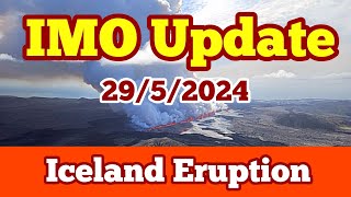 IMO Update (29/5/24): Iceland Volcano Eruption, Map, Start, Lava In West Grindavík Wall