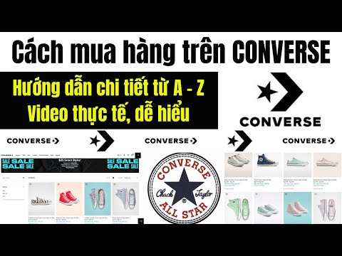 Video Cách mua hàng trên Converse - Chi tiết từ A đến Z ai... - youtube