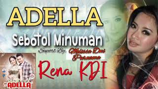 Sebotol Minuman - Rena KDI (Adella)