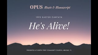 He's Alive 1993 Cantata Video