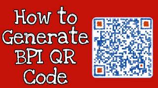 How to Generate BPI QR Code