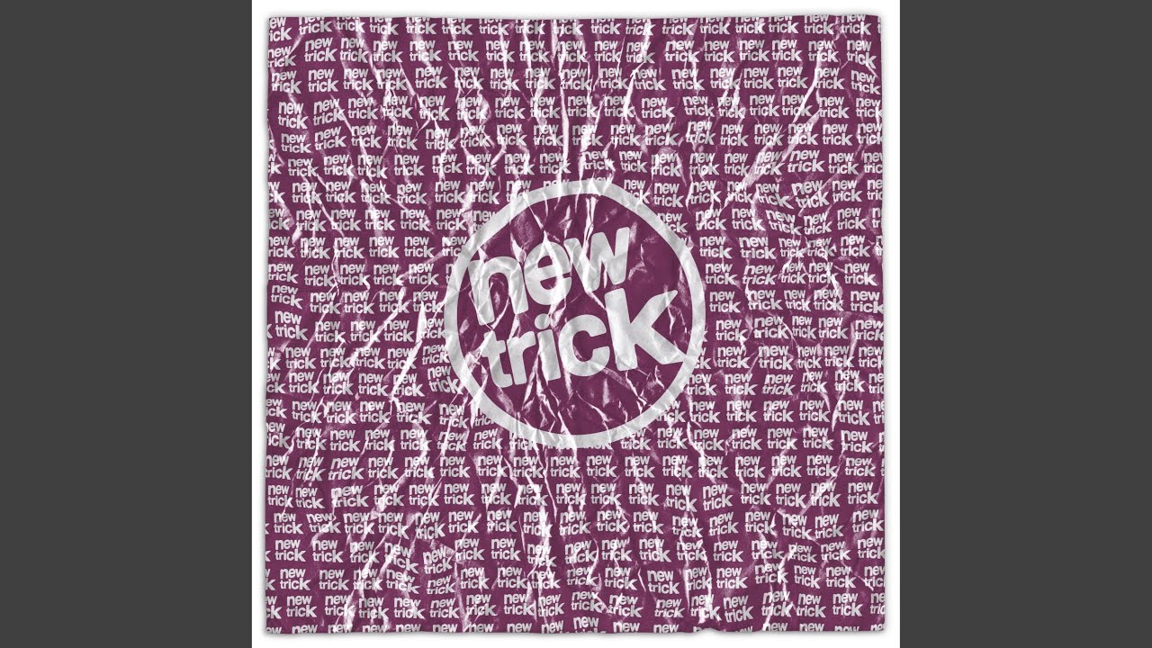 new trick