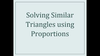 Solving Similar Triangle Using Proportions