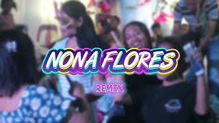 Download Lagu NONA FLORES REMIX DUCTH || LOPEEZ LAMAHORA REMIX MP3