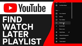 How To Find Watch Later Playlist On YouTube - Full Guide
