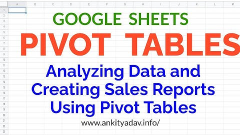 Pivot Tables Tutorial In Google Sheets - Includes Summarize by Sum, Count and Average
