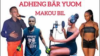 Adheng Bär Yuom~~Makou Bil