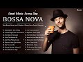Best Bossa Nova 2022 | Best Bossa Nova Jazz Collection | Bossa Nova Gentle Relaxing
